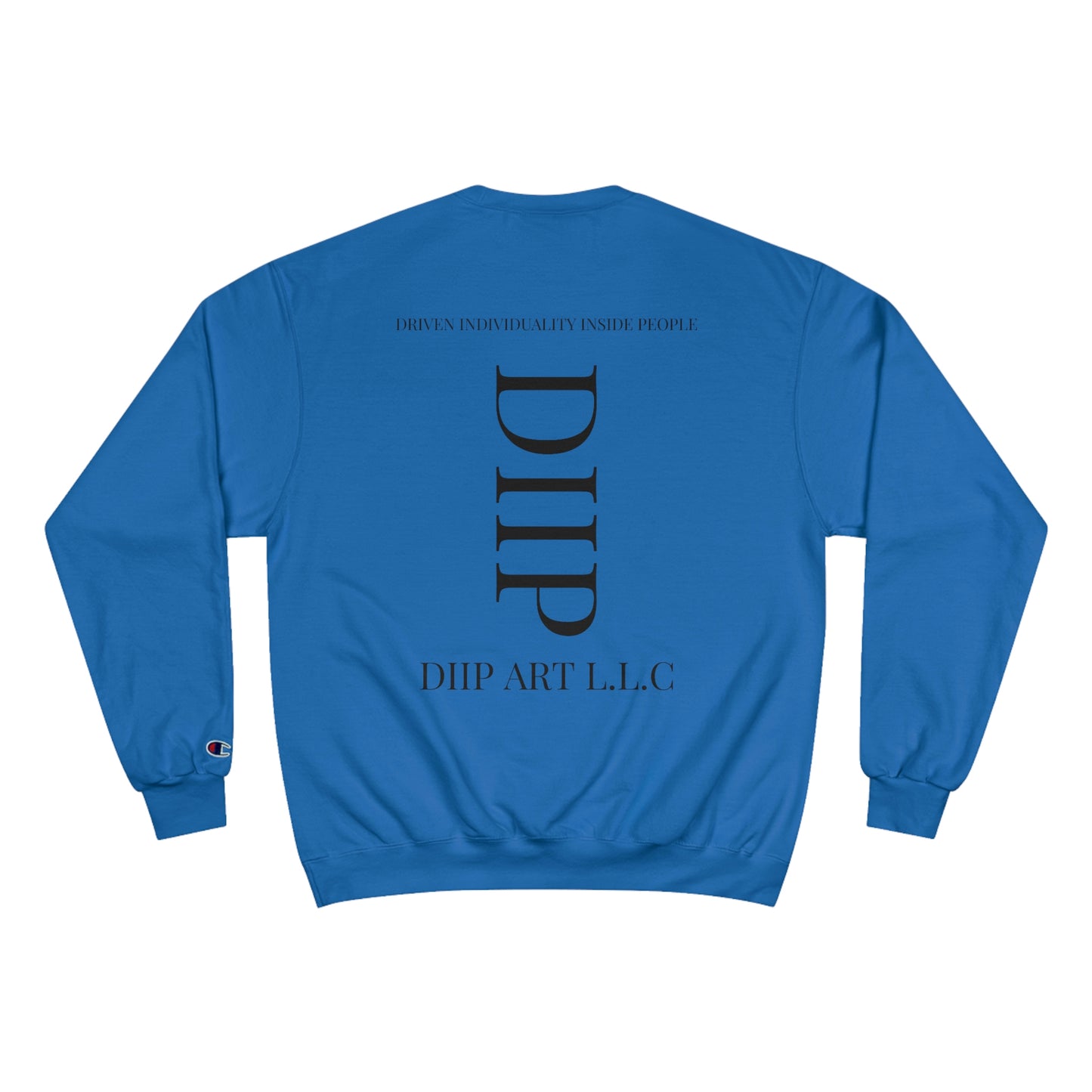 DIIP Champion Sweatshirt