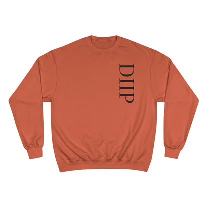 DIIP Champion Sweatshirt