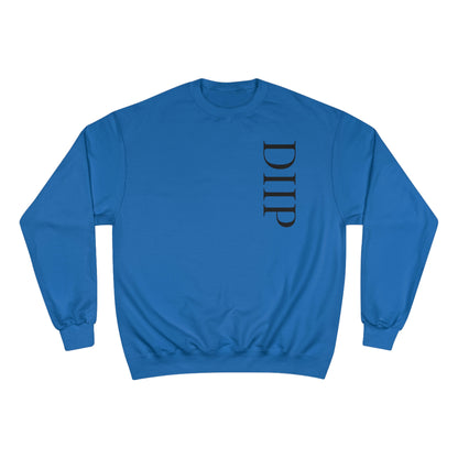 DIIP Champion Sweatshirt