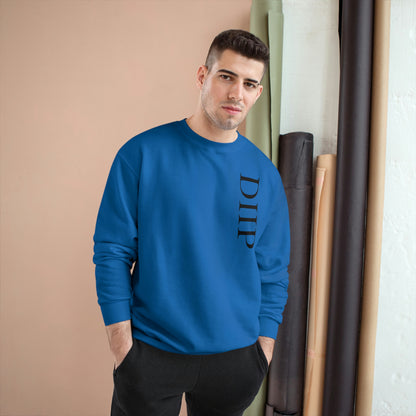 DIIP Champion Sweatshirt