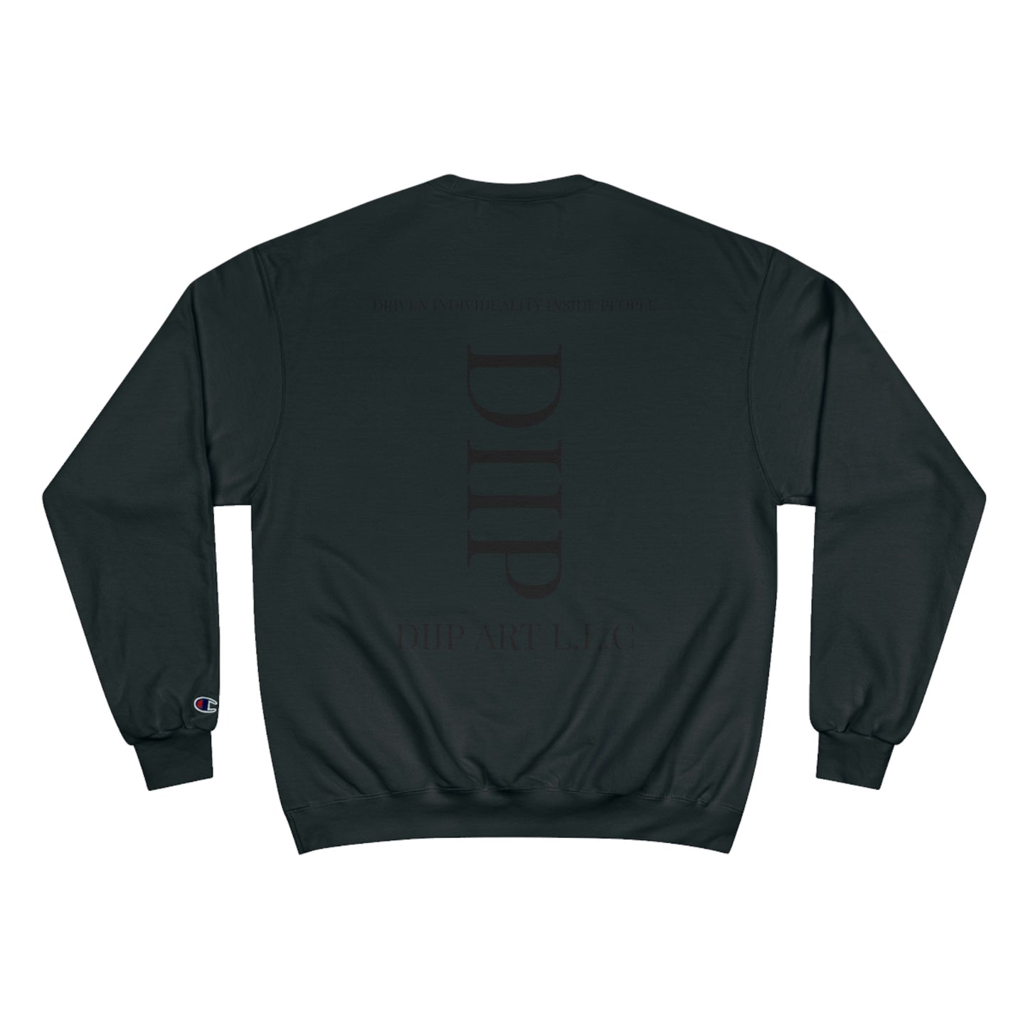 DIIP Champion Sweatshirt