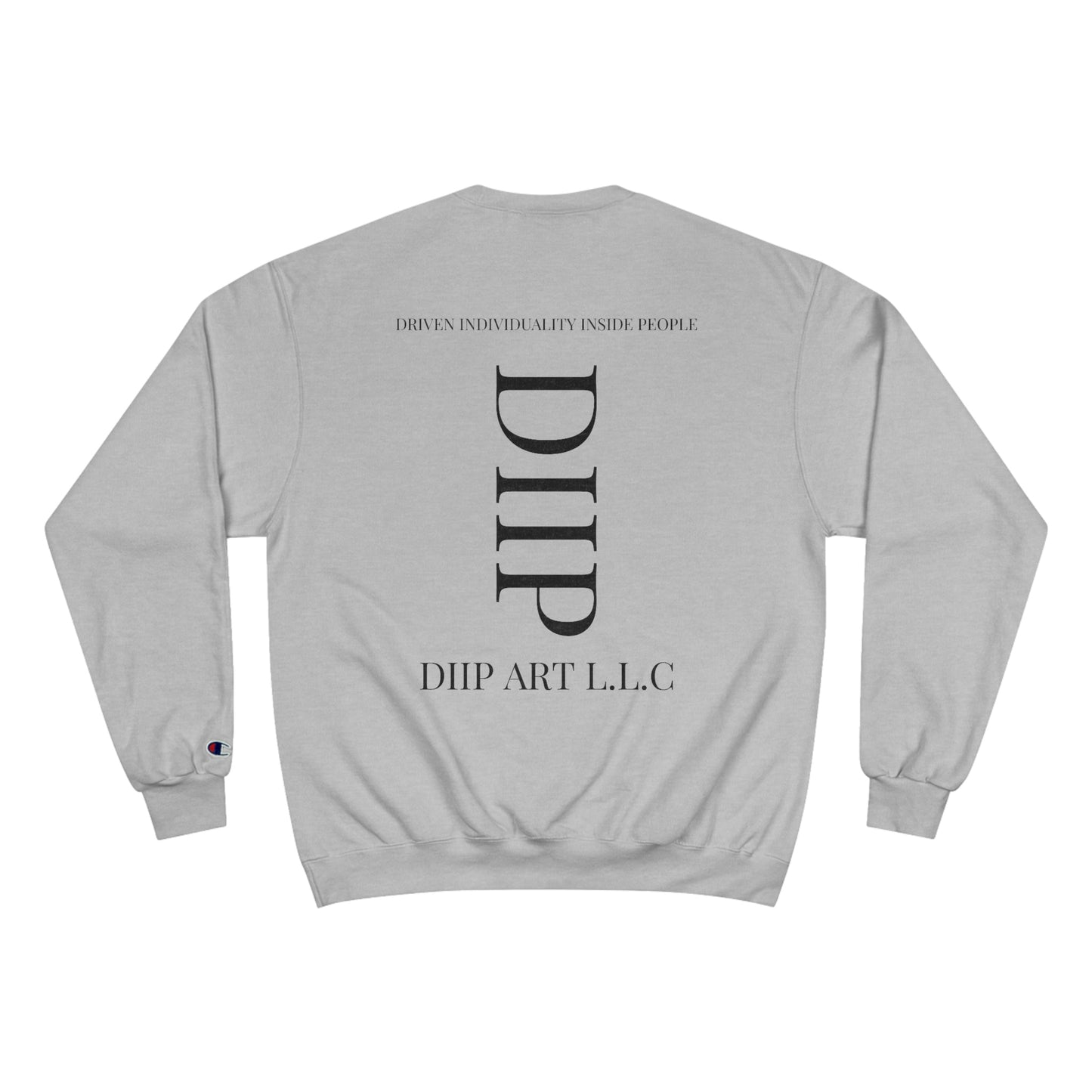 DIIP Champion Sweatshirt