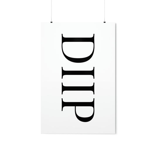 Premium Matte Vertical DIIP Poster