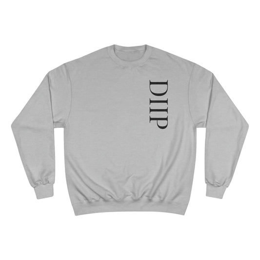 DIIP Champion Sweatshirt