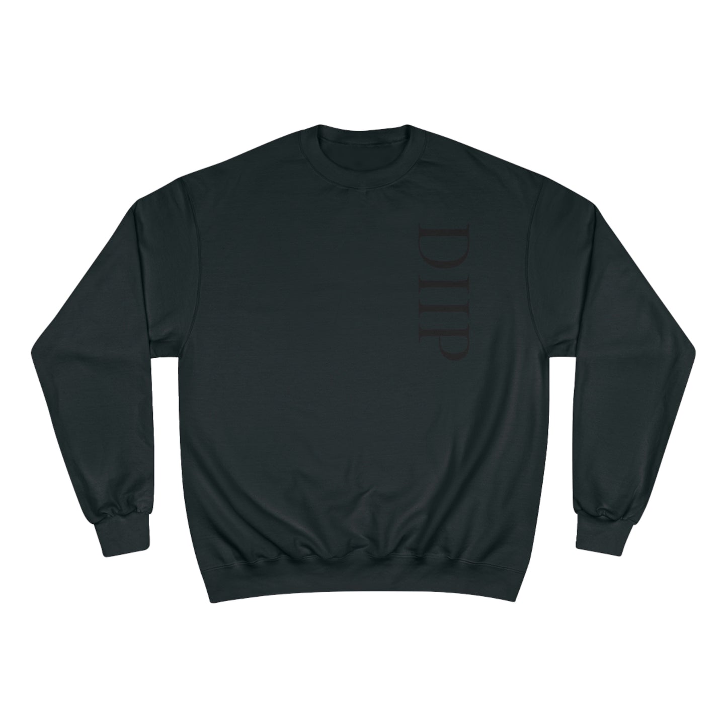 DIIP Champion Sweatshirt