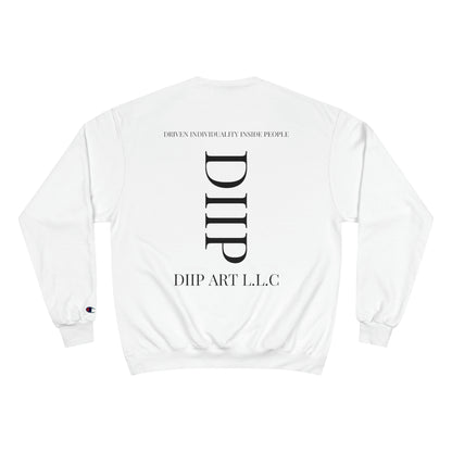 DIIP Champion Sweatshirt